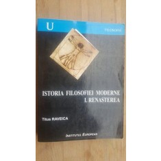 Istoria filosofiei moderne. 1.Renasterea- Titus Raveica
