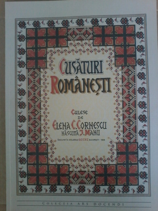 Cusături rom&acirc;nești culese de Elena C. Cornescu. Ediție anastatică
