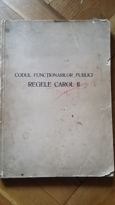 Codul functionarilor publici Regele Carol II (Mihai I) (1940) drept juridic RARA foto