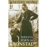 Marturii despre Sfantul Ioan de Kronstadt