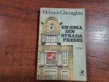 Enigma din strada Presei de Mihnea Gheorghiu