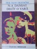 N-A DANSAT DECAT O VARA - Per Olof Ekstrom, 1971, Editura Univers, Colectia Meridiane, Roman, Beletristica