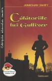 JONATHAN SWIFT - CALATORIILE LUI GULLIVER