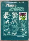 Plante Medicinale si Aromatice - A. Laza, G. Racz, Editura Ceres, 1975, Romana, Hardcover - Carte Medicina Alternativa