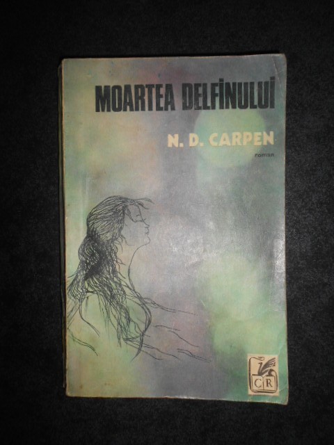 N. D. Carpen - Moartea delfinului