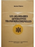 Mariana Tutescu - Les grammaires generatives-transformationnelles (editia 1982)