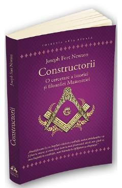Constructorii - Joseph Fort Newton foto
