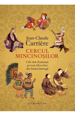 Cercul Mincinosilor, Jean-Claude Carriere - Editura Humanitas foto