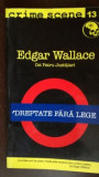 Dreptate fara lege-Edgar Wallace