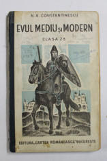 EVUL MEDIU SI MODERN , CLASA A II -A de N.A. CONSTANTINESCU , 1935, LEGATURA REFACUTA , PREZINAT INSEMNARI SI SUBLINIERI * foto