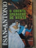 O Crunta Spargere de Nunta - San Antonio, Forum 1994, Carte Politista Romana, Paperback