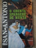 O CRUNTA SPARGERE DE NUNTA-SAN ANTONIO