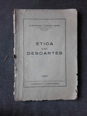 ETICA LUI DESCARTES - ALEXANDRU TILMAN-TIMON foto