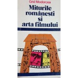 Grid Modorcea - Miturile romanesti si arta filmului (Editia: 1979)
