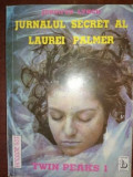 Jurnalul secret al Laurei Palmer- Jennifer Lynch