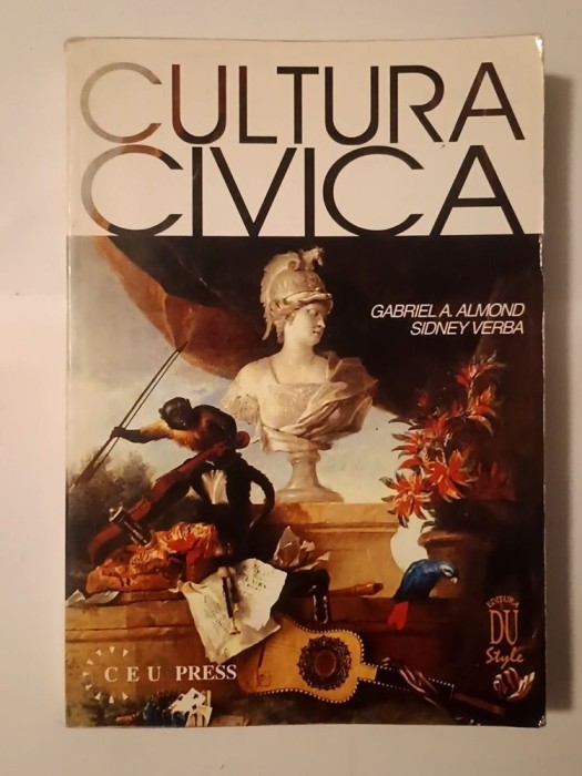 Gabriel A. Almond; Sidney Verba - Cultura civică: atitudini politice... (c&acirc;teva sublinieri)