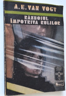 Razboiul impotriva rurilor - A. E. van Vogt foto