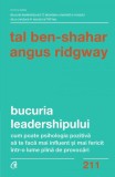 Bucuria leadershipului - Paperback brosat - Tal Ben-Shahar, Angus Ridgway - Curtea Veche