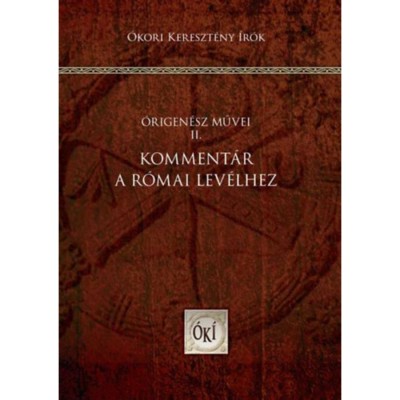 Komment&amp;aacute;r a R&amp;oacute;mai lev&amp;eacute;lhez - &amp;Oacute;rigen&amp;eacute;sz művei II. - &amp;Oacute;rigen&amp;eacute;sz foto