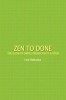 Zen to Done: The Ultimate Simple Productivity System