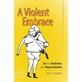 A Violent Embrace