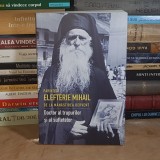 PARINTELE ELEFTERIE MIHAIL - DOCTOR AL TRUPURILOR SI AL SUFLETELOR , 2025 *