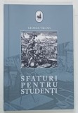SFATURI PENTRU STUDENTI de GHEORGHE VALSAN , 1942 * EDITIE ANASTATICA