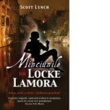 Minciunile lui Locke Lamora (seria Ticalosul Gentilom) - Scott Lynch