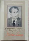 Profesorul, dirijorul si compozitorul Nicolae Lungu - Nicu Moldoveanu