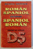 DICTIONAR ROMAN - SPANIOL / SPANIOL - ROMAN PENTRU UZ SCOLAR de MICAELA GHITESCU , 2002