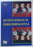 REVISTA ROMANA DE PSIHOCRIMINALISTICA , ANUARUL 2010 , * PREZINTA PETE , SUBLINIERI SI INSEMNARI