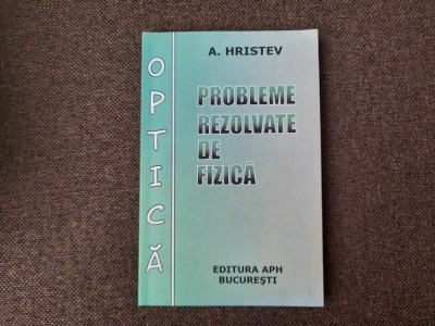 A HRISTEV PROBLEME REZOLVATE DE FIZICA OPTICA--RM3 foto