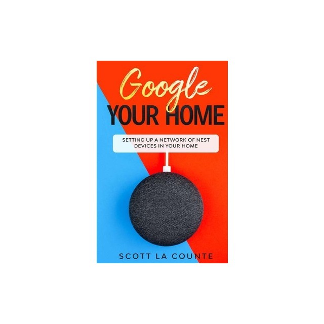 Google Your Home: Setting Up a Network of Nest Devices In Your Home