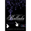 Ballada - T&uuml;nd&eacute;rdallam 2. - A holtak &eacute;neke - Maggie Stiefvater
