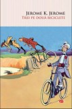 Trei pe doua biciclete | Jerome K. Jerome, 2021, Litera