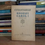 CUVANTARILE REGELUI CAROL I * VOL. 1 : 1866-1886 , EDITIE C. GIURESCU , 1939