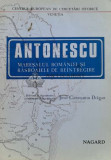 Antonescu. Maresalul Romaniei si rasboaiele de reintregire (1986) - Josif Constantin Dragan - 1986