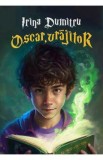 Oscar, vrajitor - Irina Dumitru