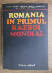 Romania in primul razboi mondial / Victor Atanasiu, Anastasie Iordache et. al. foto