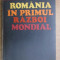 Romania in primul razboi mondial / Victor Atanasiu, Anastasie Iordache et. al.