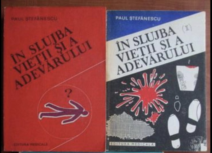 Paul Stefanescu - In slujba vietii si a adevarului (volumele 2, 3)