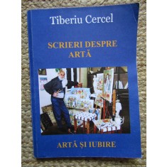 Tiberiu Cercel - Scrieri despre arta si iubire