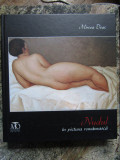 Mircea Deac - Nudul in pictura romaneasca (editia 2010)