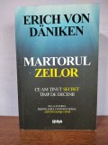 Erich Von Daniken &ndash; Martorul zeilor
