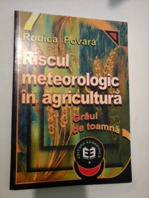RISCUL METEOROLOGIC IN AGRICULTURA - RODICA POVARA foto