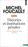 Theories et institutions penales | Michel Foucault