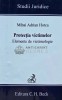 Protectia victimelor. Elemente de victimologie - 2006 - Mihai Adrian Hotca (L227)