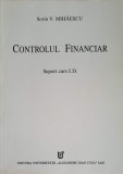Controlul Financiar - Sorin Mihaescu, Ed. Universitatii Iasi, 2003, Marketing, Economie, 155 pagini