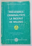 PREVENIREA CRIMINALITATII LA INCEPUT DE MILENIU de ORTANSA BREZEANU , 2001 *MINIMA UZURA