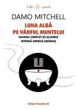 Luna Albă V&acirc;rful Muntelui Paperback Alchimia Internă Practici Chinezesti